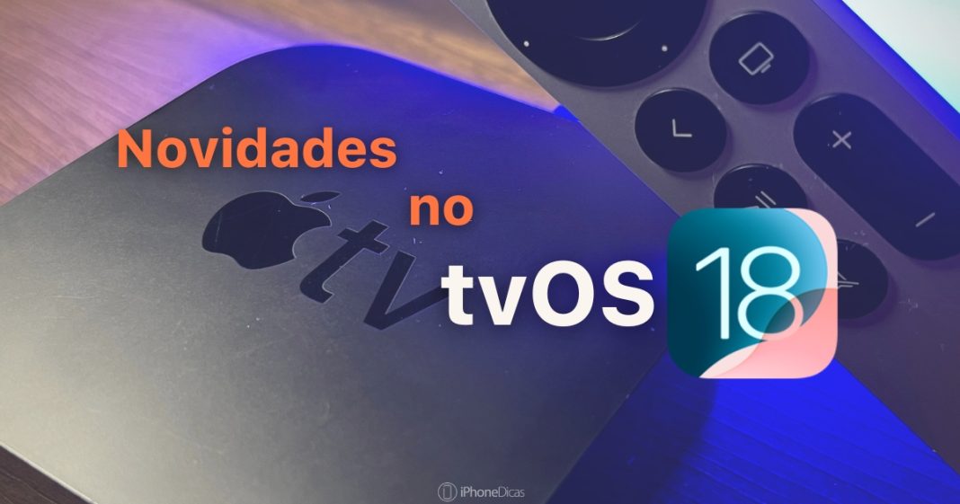 Novidades do tvOS 18: tudo o que esperar da nova atualização da Apple